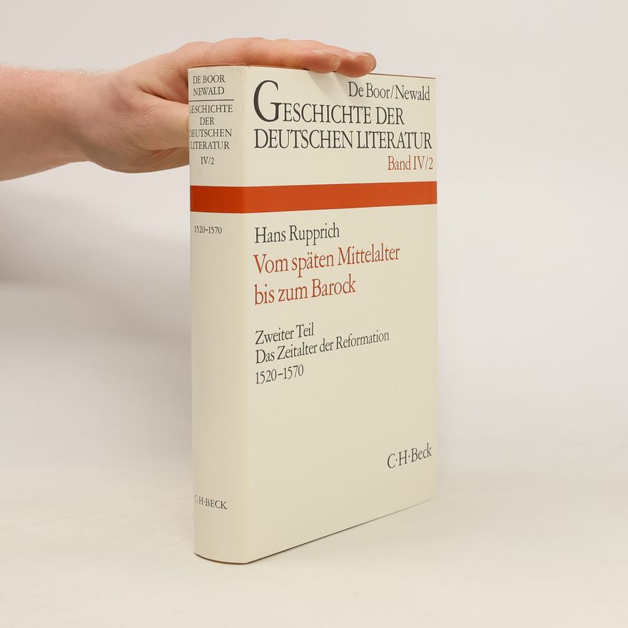 Hans Rupprich Geschichte der deutschen Literatur. Band IV/2