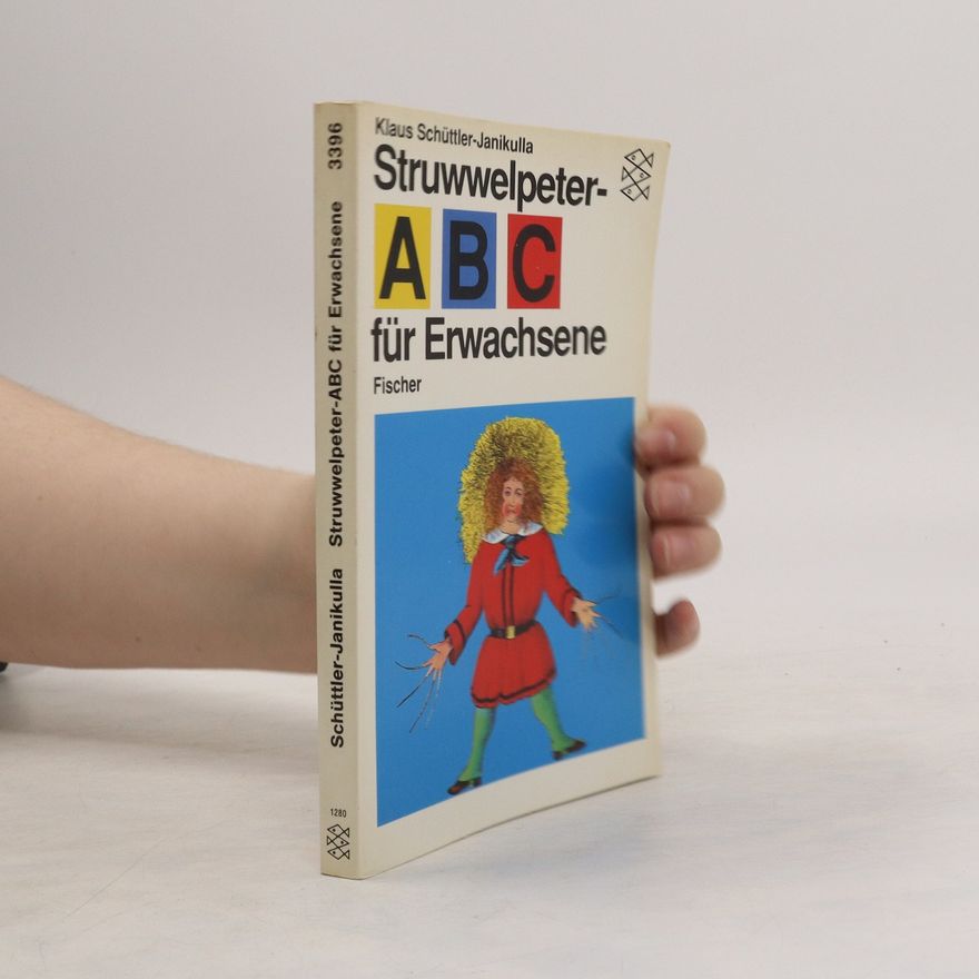 Klaus Schüttler-Janikulla Struwwelpeter-ABC für Erwachsene