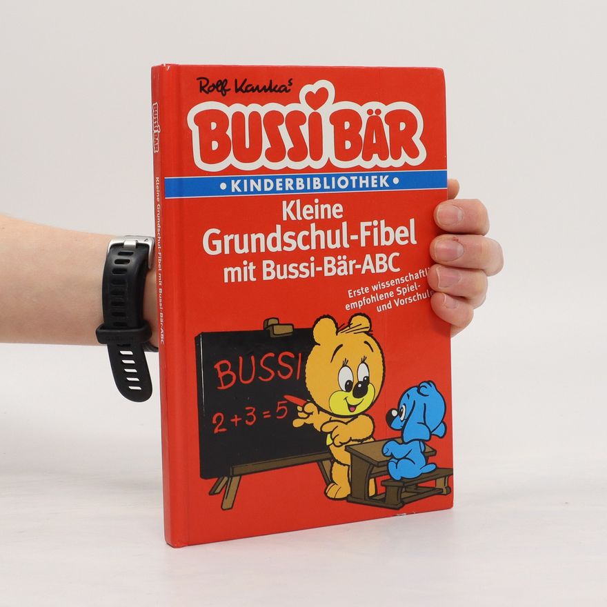 Rolf Kaukas Bussi bär. Kleine Grundschul-Fibel mit Bussi-Bär-ABC