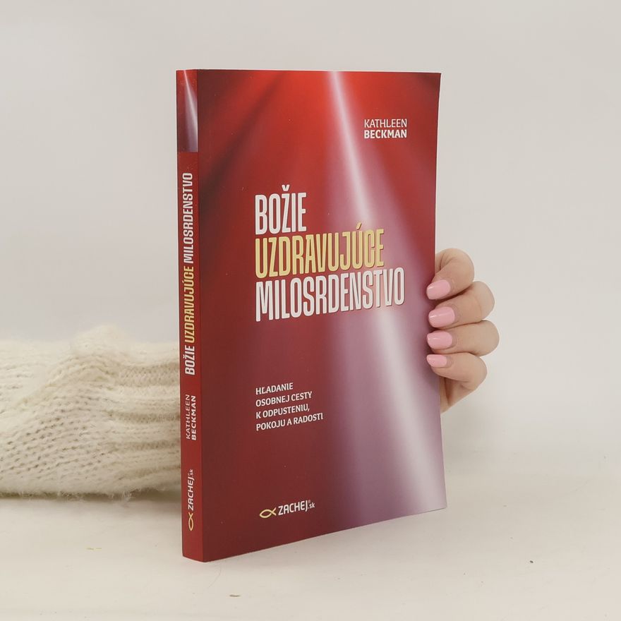 Kathleen Beckman Božie uzdravujúce milosrdenstvo