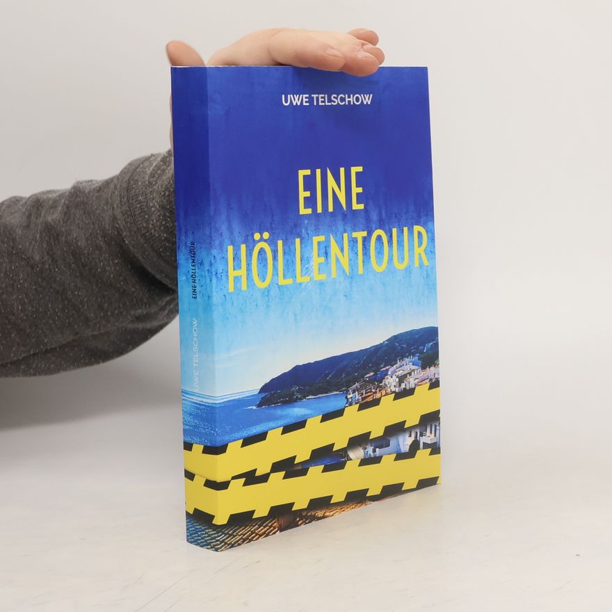 Uwe Telschow Eine Höllentour