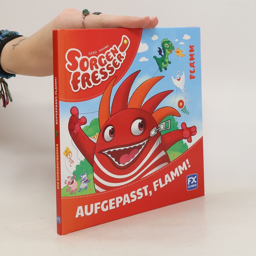 Gerhard Hahn Gerd Hahns Sorgenfresser - aufgepasst, Flamm!