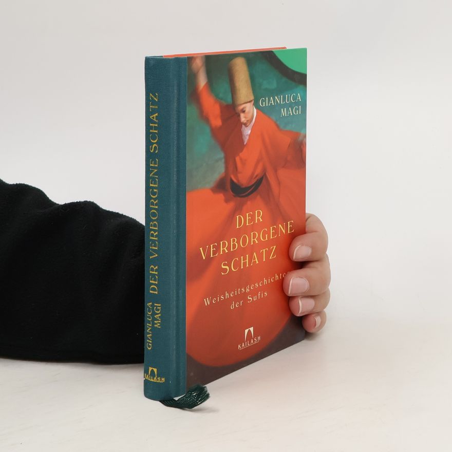 Gianluca Magi Der verborgene Schatz. Weisheitsgeschichten der Sufis