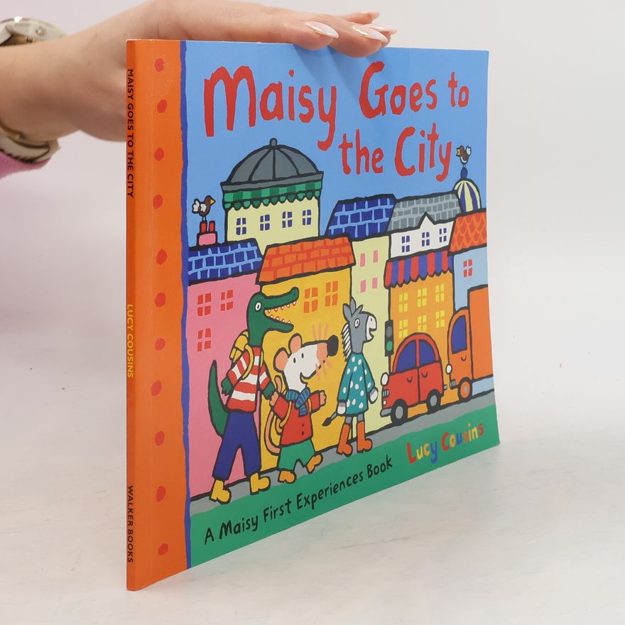 Lucy Cousins Maisy Goes to the City