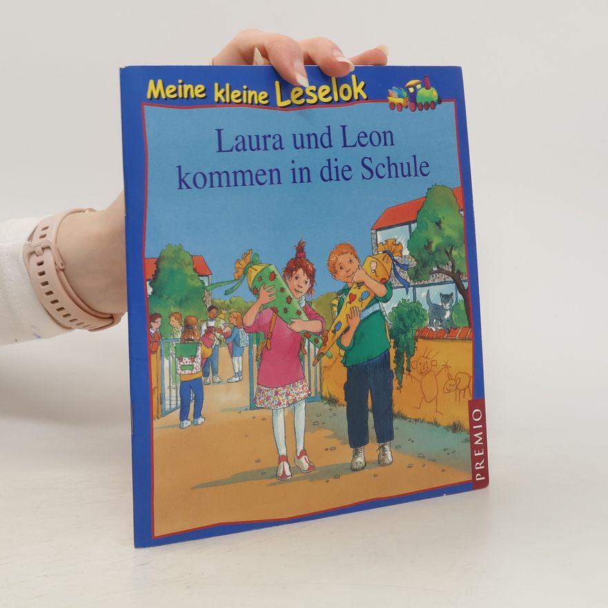 Ulrike Kaup Laura und Leon kommen in die Schule
