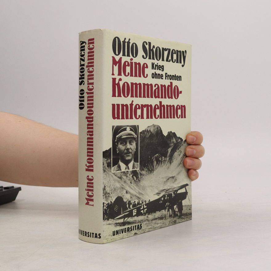 Otto Skorzeny Meine Kommandounternehmen