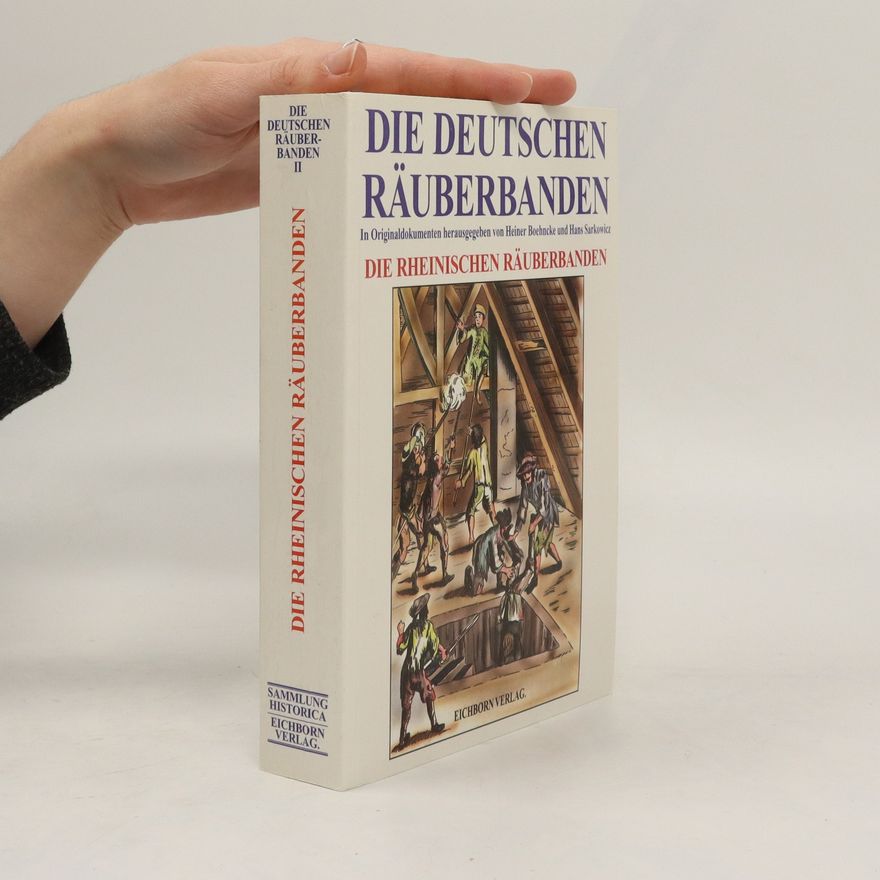 Autorenkollektiv Die deutschen Räuberbanden II. Die Rheinischen Räuberbanden