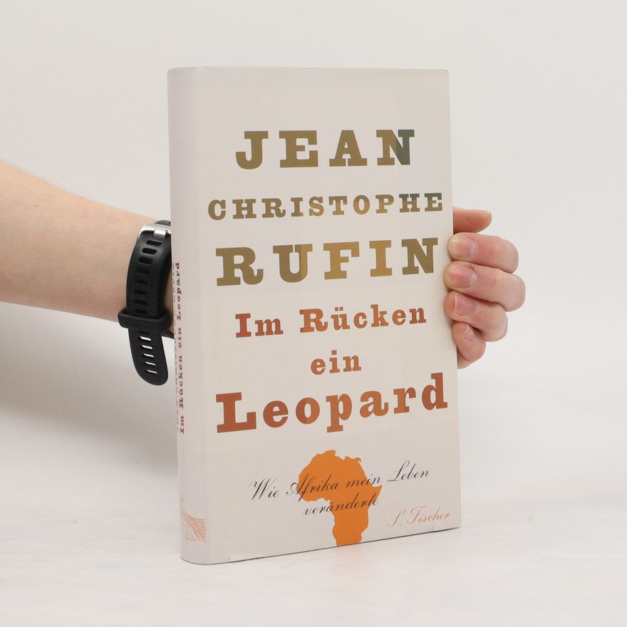 Jean-Christophe Rufin Im Rücken ein Leopard
