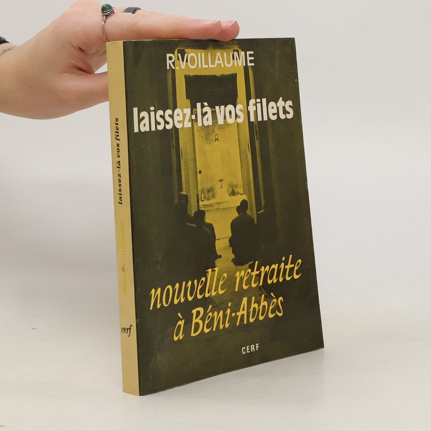 René Voillaume Laissez-là vos filets