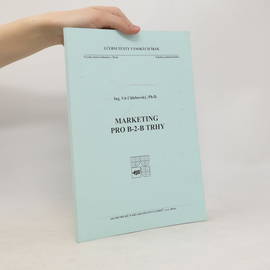 Kolektiv autorů Marketing pro B-2-B trhy