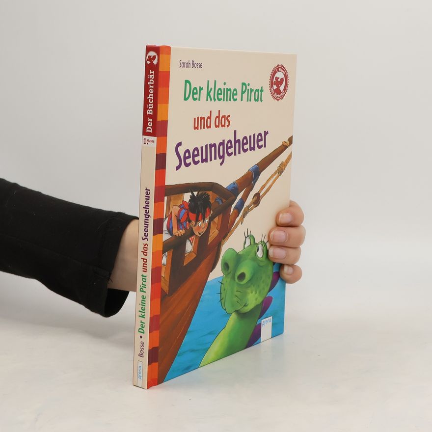 Sarah Bosse Der kleine Pirat und das Seeungeheuer