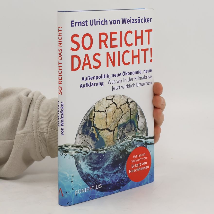 Ernst Ulrich von Weizsäcker So reicht das nicht