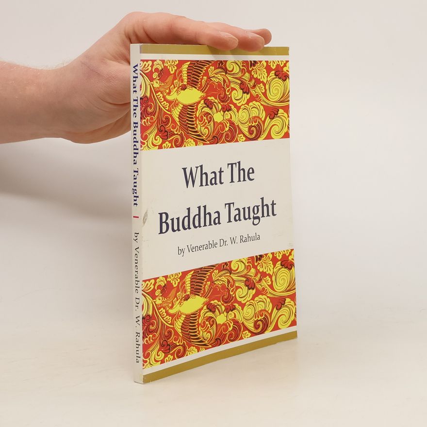 Walpola Sri Pahula What The Buddha Taught
