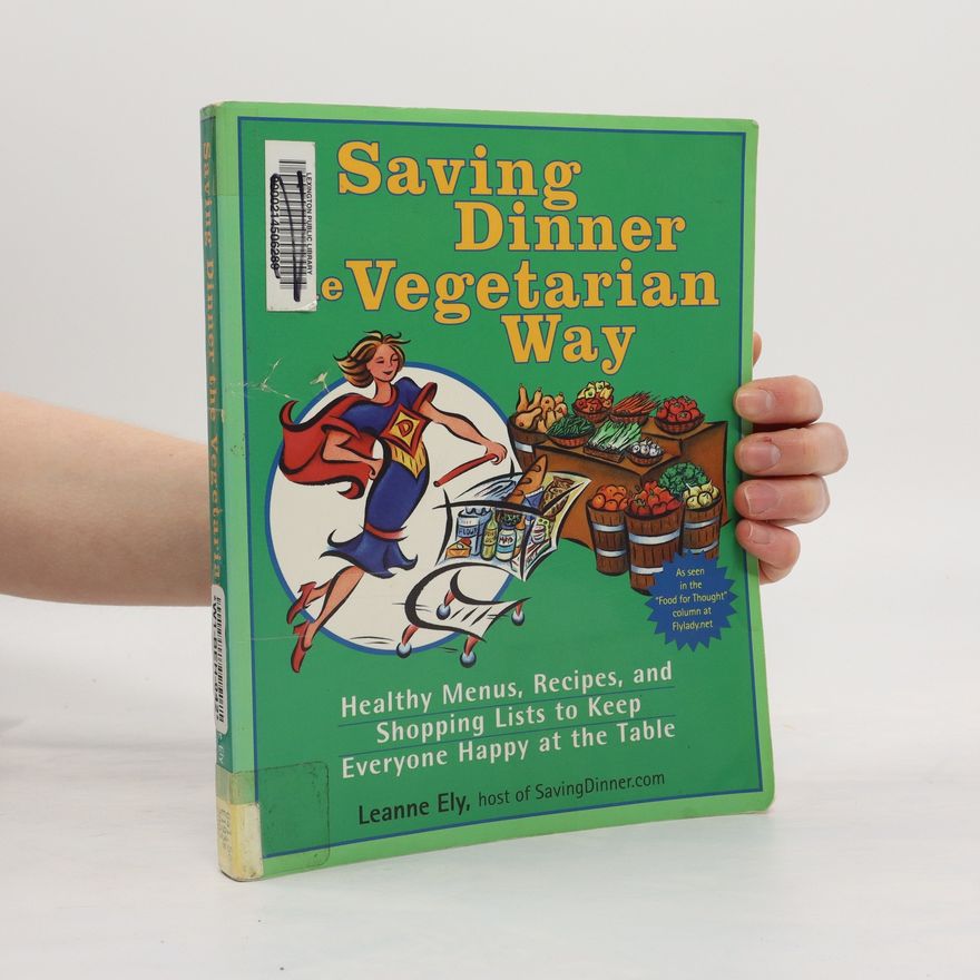 Leanne Ely Saving Dinner the Vegetarian Way