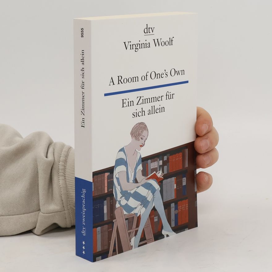 Virginia Woolf A Room of One's Own, Ein Zimmer für sich allein