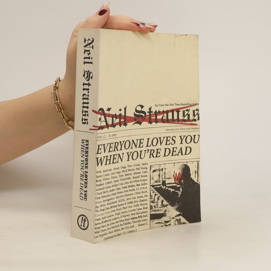 Neil Strauss Everyone Loves You When You're Dead