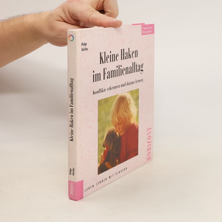 Helga Gürtler Kleine Haken im Familienalltag
