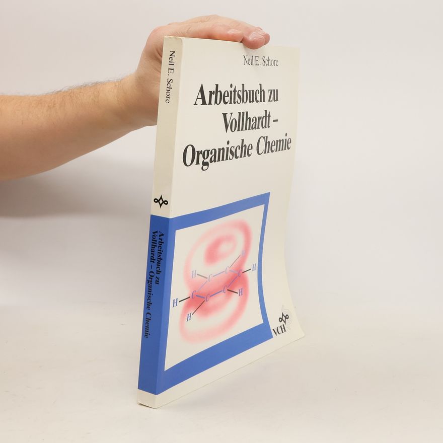 Neil Eric Schore Arbeitsbuch zu Vollhardt - Organische Chemie