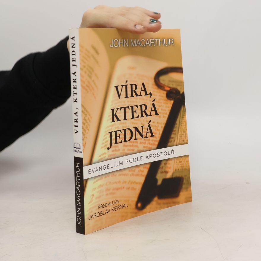 John MacArthur Víra, která jedná