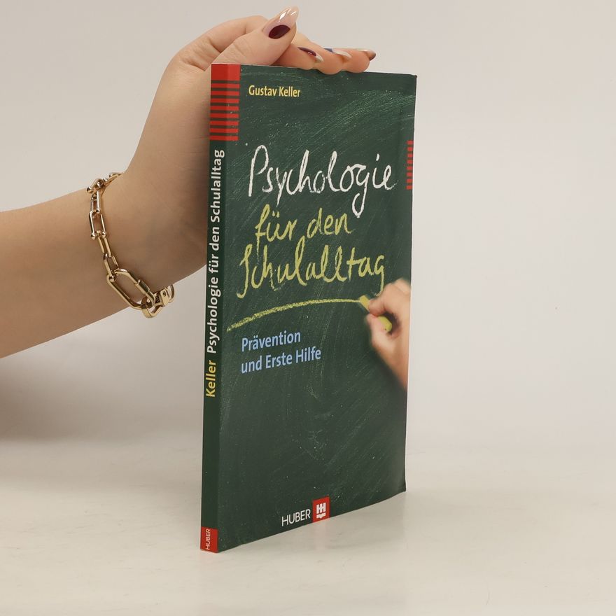 Gustav Keller Psychologie für den Schulalltag