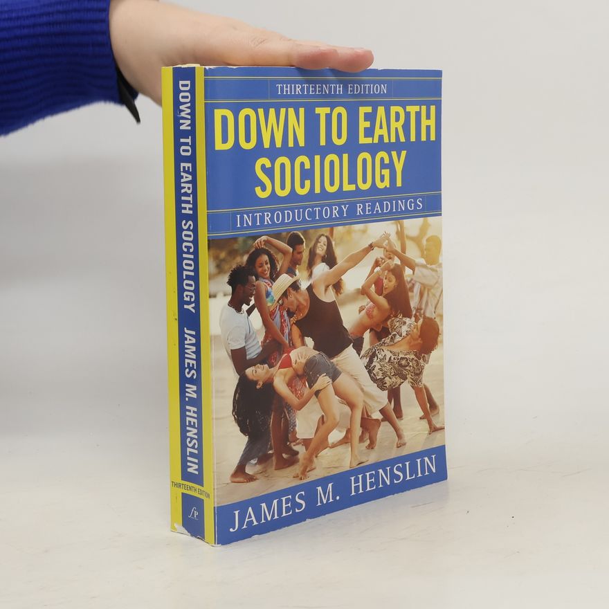 James M. Henslin Down to Earth Sociology