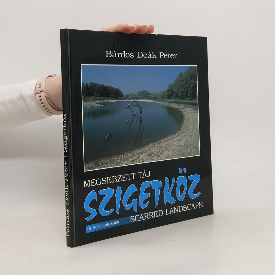 Bárdos Deák Péter Megsebzett szigetköz