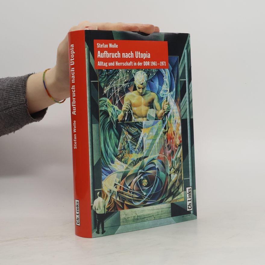 Stefan Wolle Aufbruch nach Utopia
