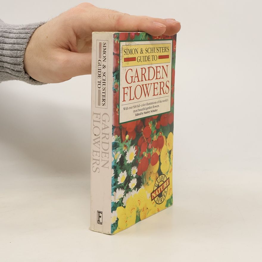 Luciano Giugnolini Simon and Schuster's Guide to Garden Flowers