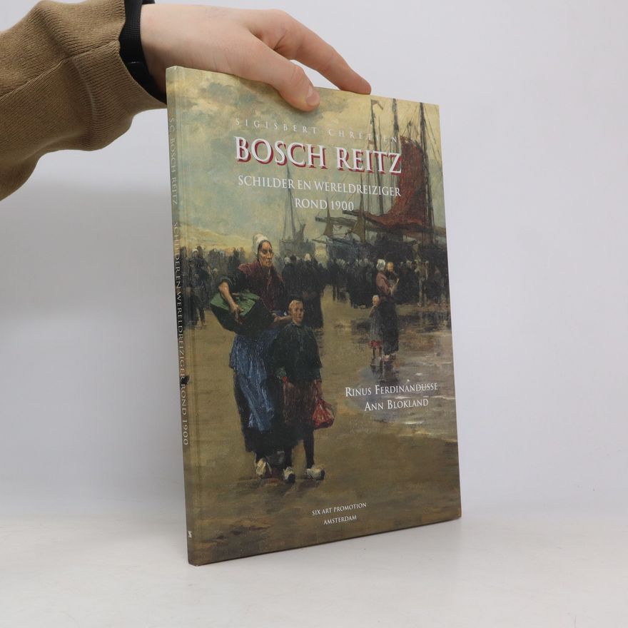 Ann Blokland Sigisbert Chrétien Bosch Reitz
