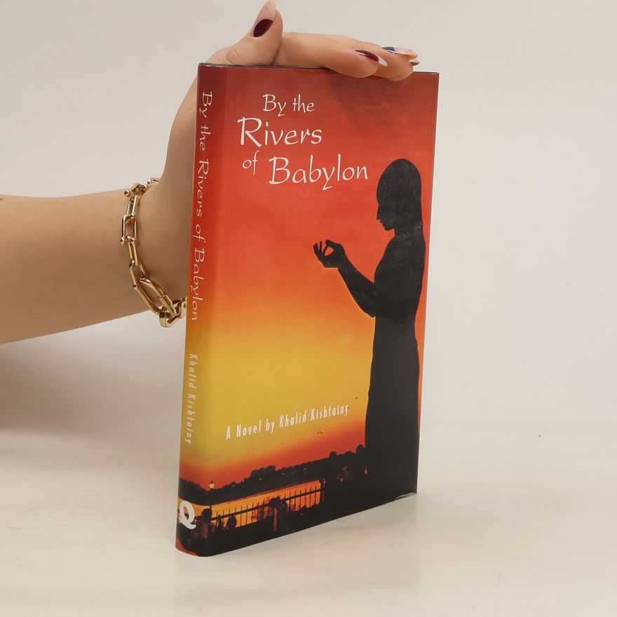 Khalid Kishtainy By the Rivers of Babylon
