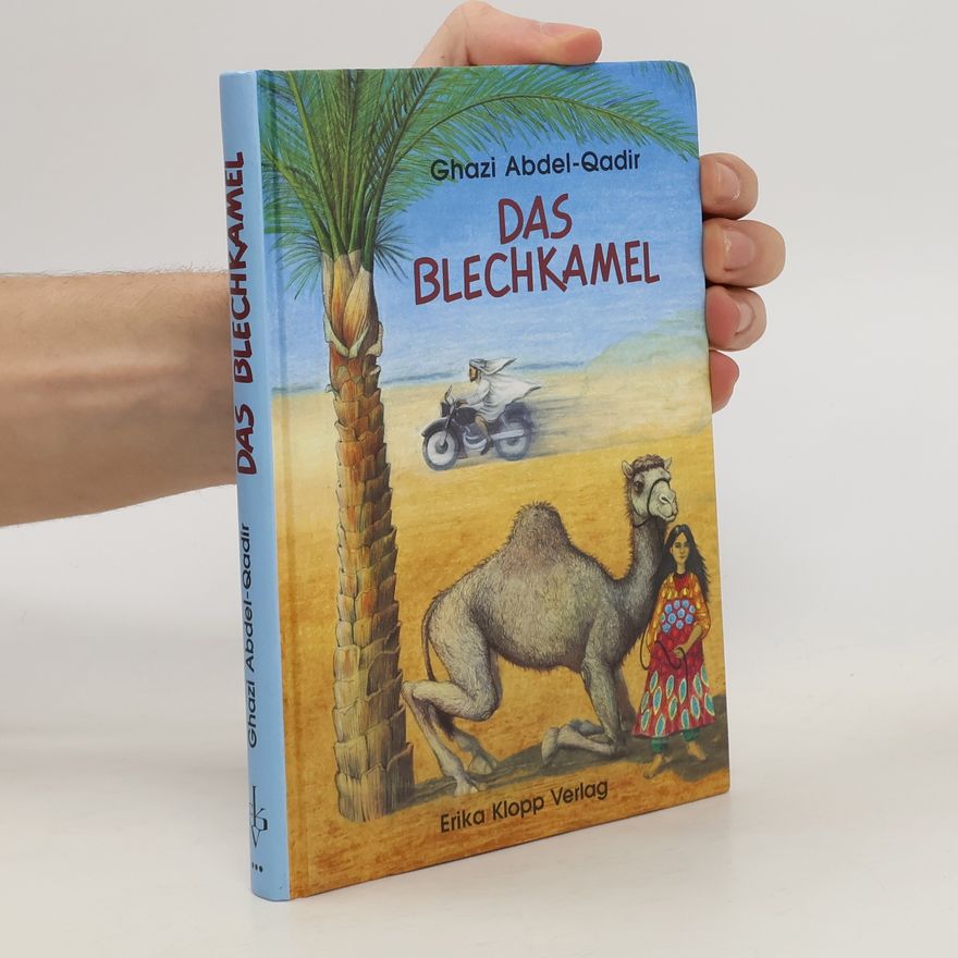 Ghazi Abdel-Qadir Das Blechkamel