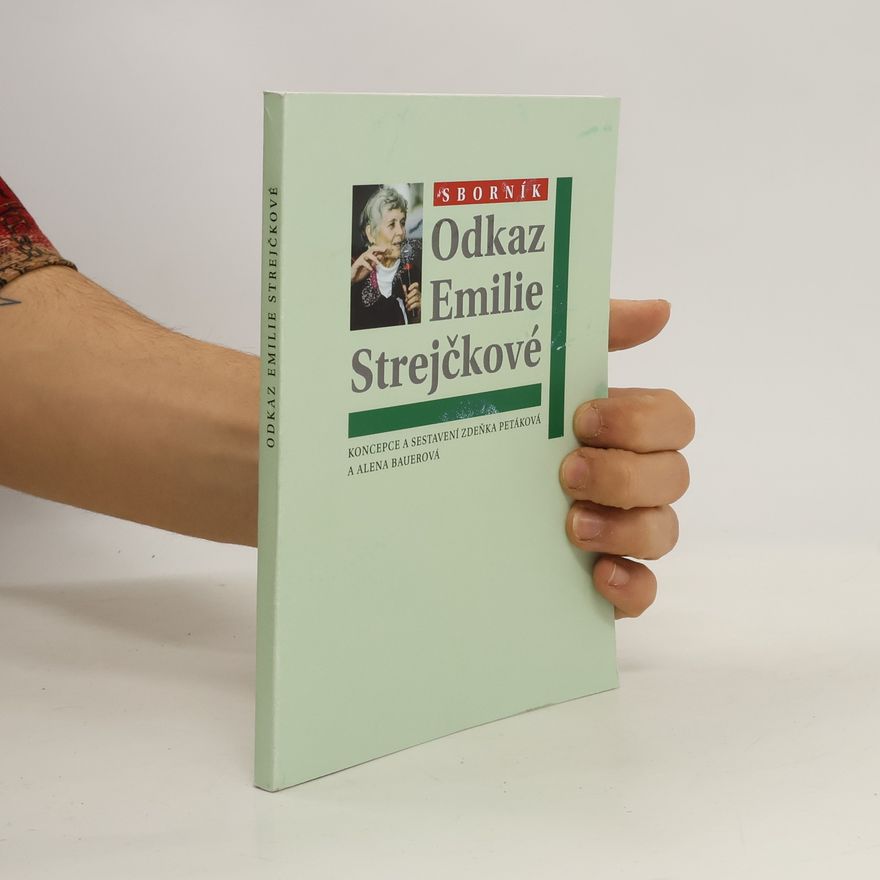 Alena Bauerová  Odkaz Emilie Strejčkové