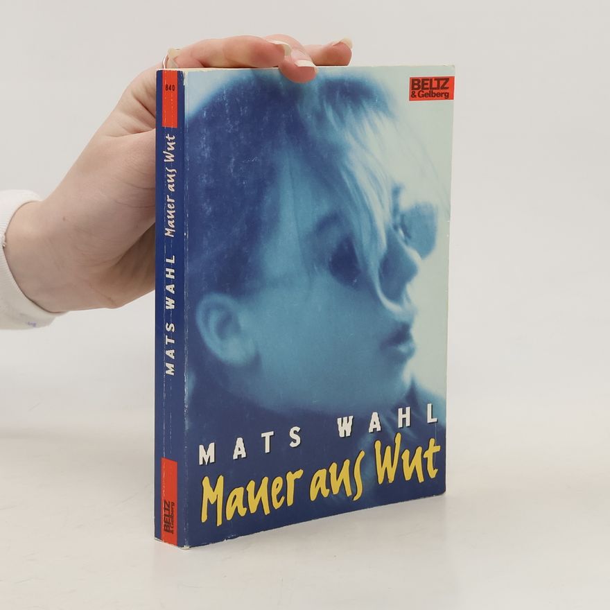 Mats Wahl Mauer aus Wut