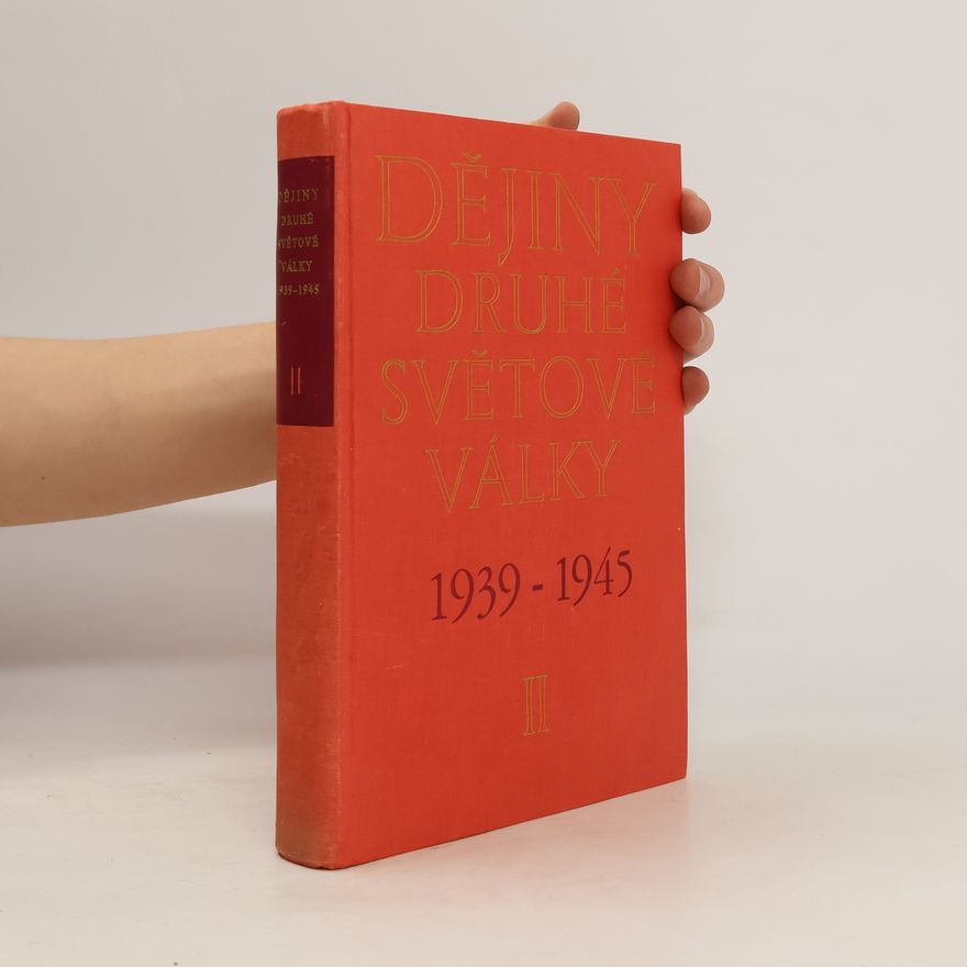Autorenkollektiv Dějiny druhé světové války 1939-1945 II.