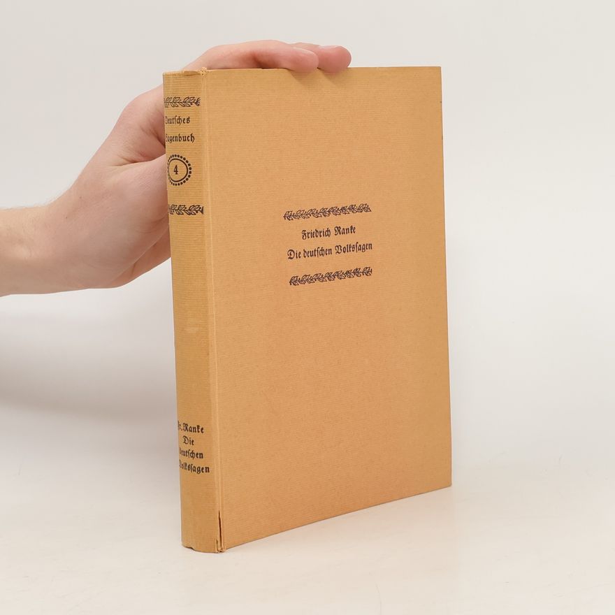 Friedrich Ranke Deutsches Sagenbuch 4. Die deutschen Volkssagen