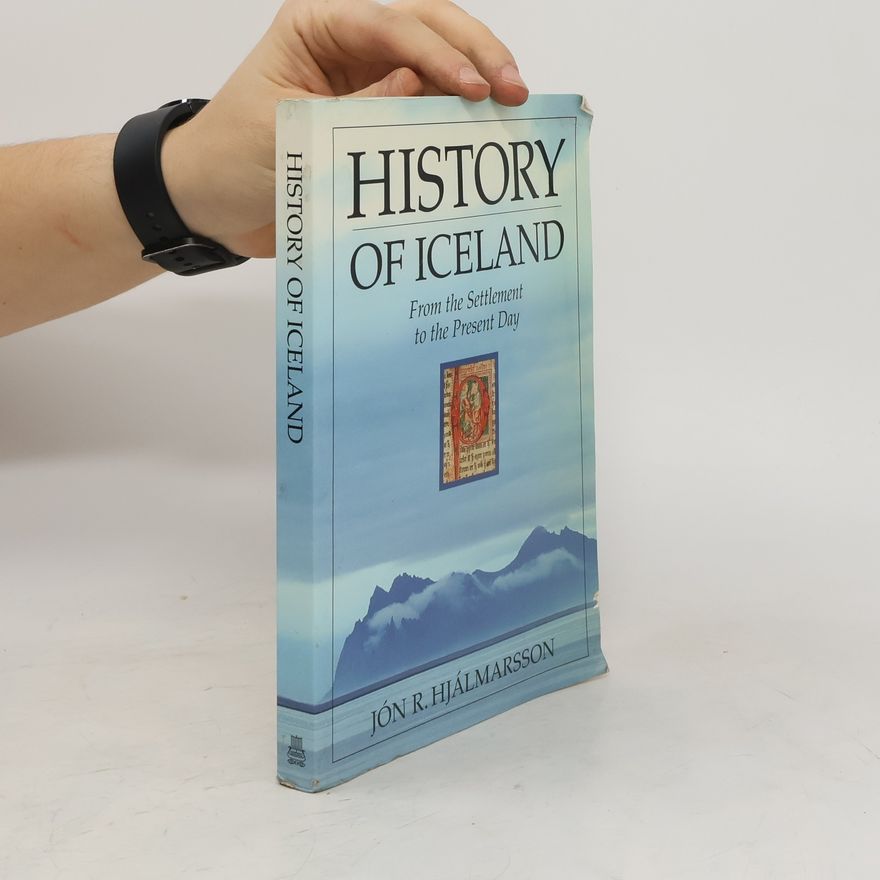 Jón R. Hjálmarsson History of Iceland : from the settlement to the present day