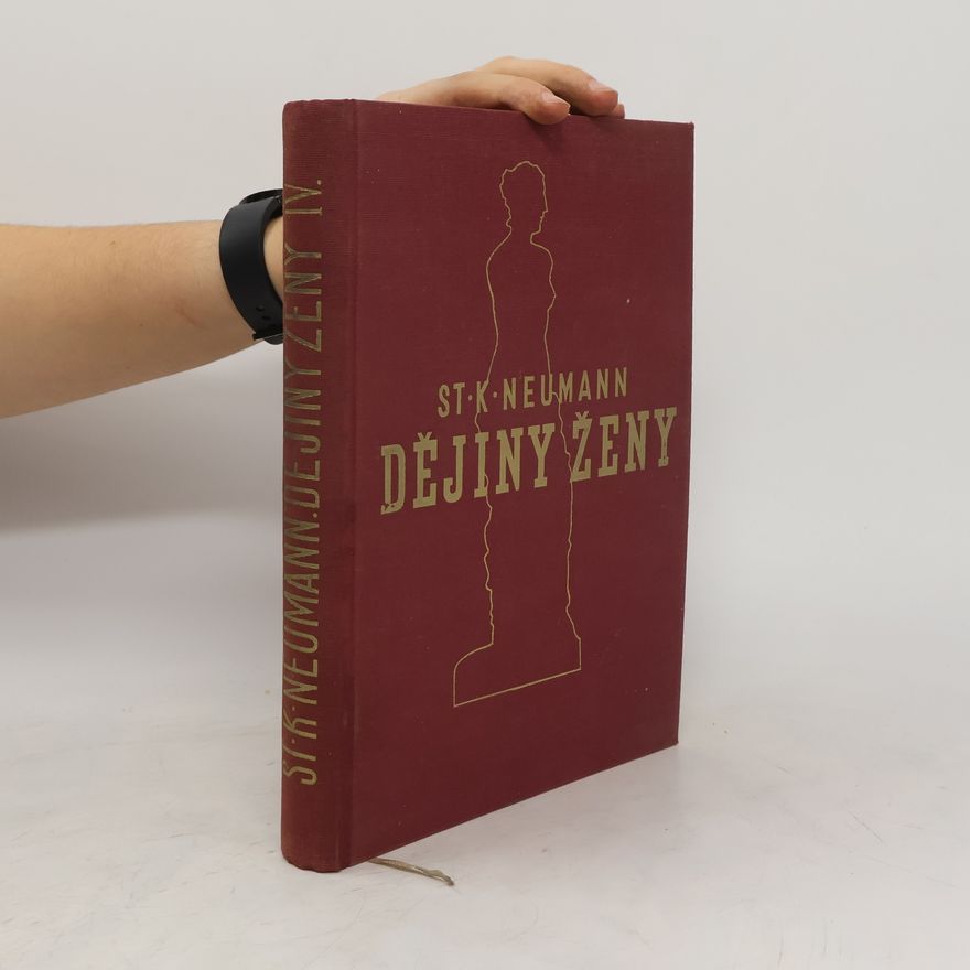 Stanislav Kostka Neumann Dějiny ženy IV.
