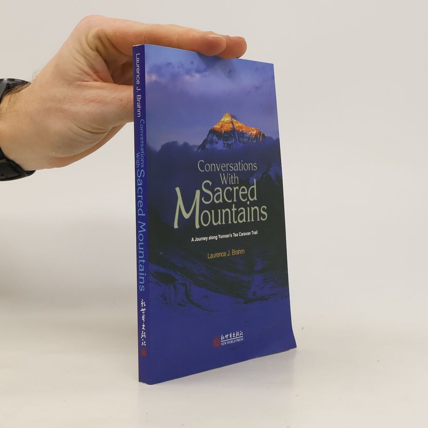 Laurence J. Brahm Conversations with Sacred Mountains