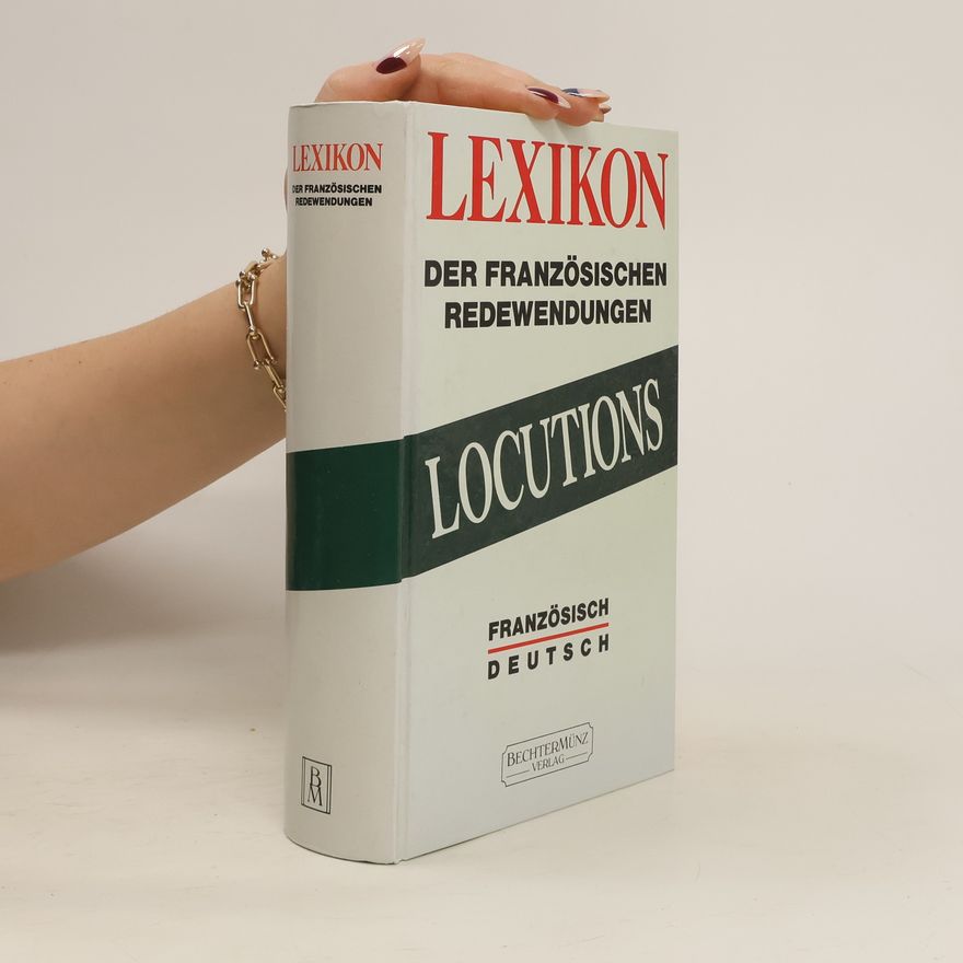 Autorenkollektiv Lexikon der französischen Redewendungen. Locutions