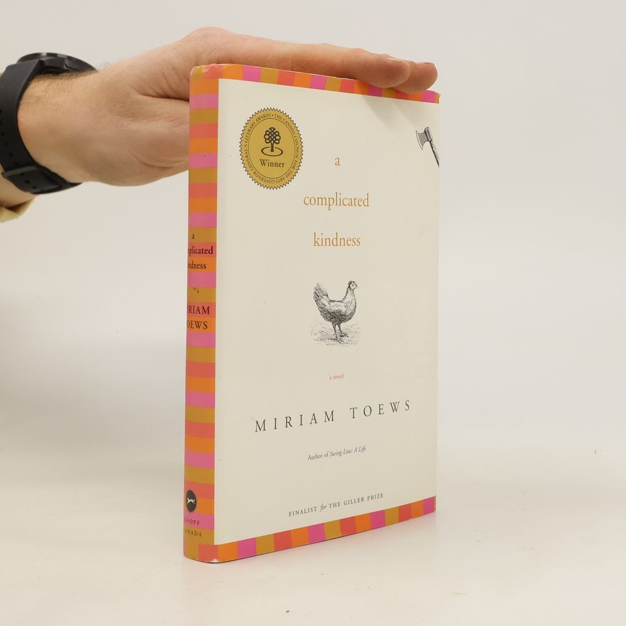 Miriam Toews A Complicated Kindness