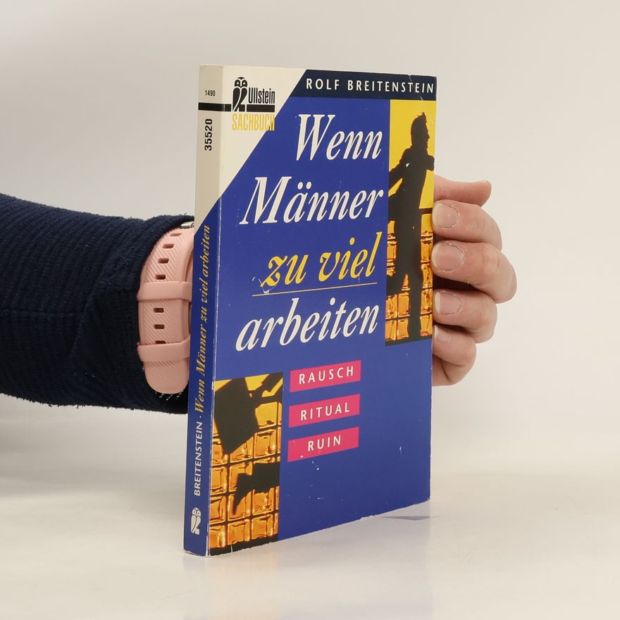Rolf Breitenstein Wenn Männer zu viel arbeiten