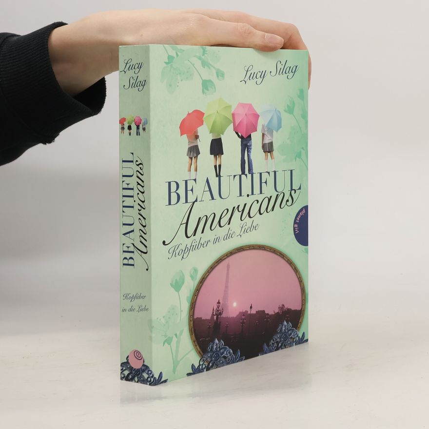 Lucy Silag Beautiful Americans - Kopfüber in die Liebe