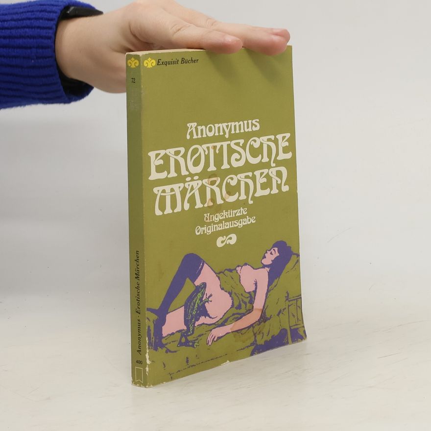 Autorenkollektiv Anonymus: Erotische Märcher