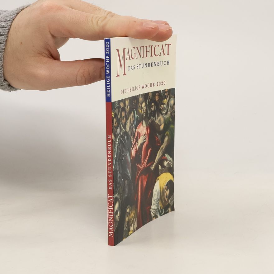 Autorenkollektiv Magnificat. Das Studenbuch. Die Heilige Woche 2020