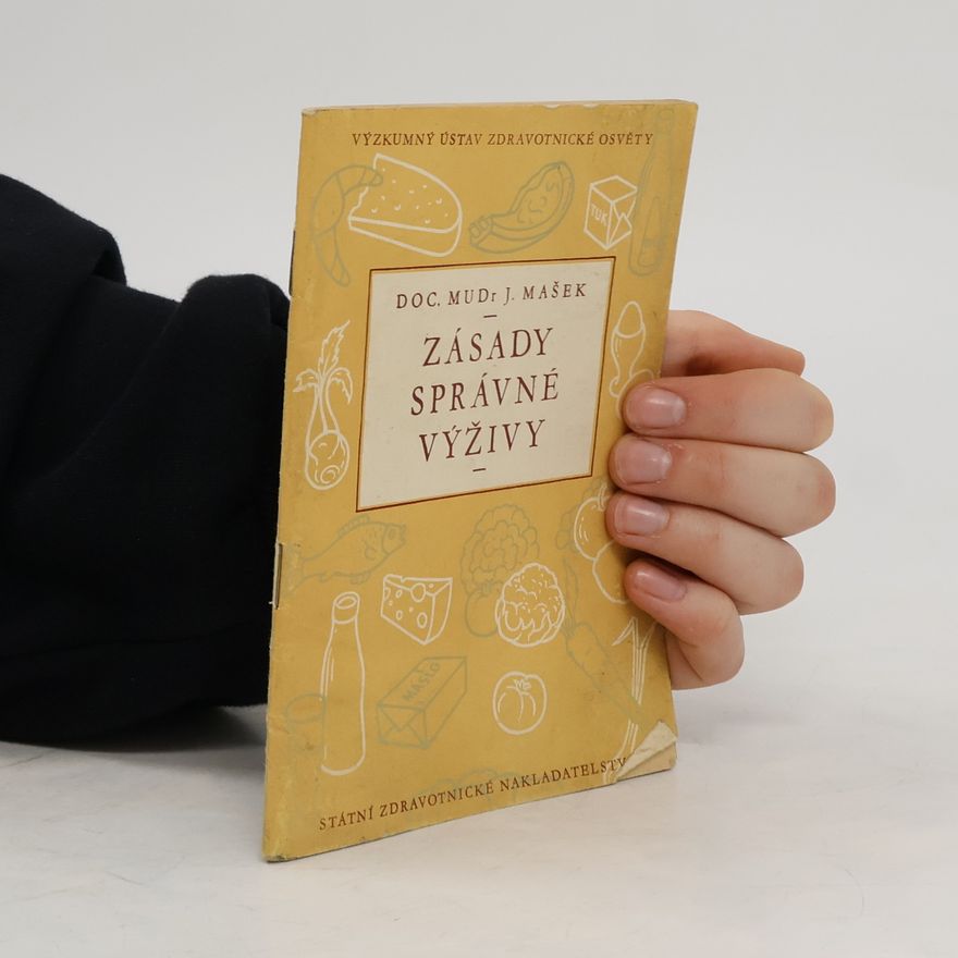 Josef Mašek Zásady správné výživy