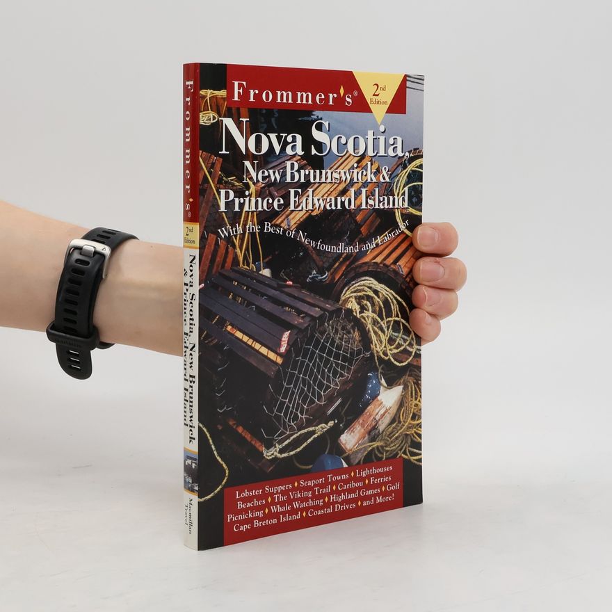 Wayne Curtis Frommer's Nova Scotia, New Brunswick & Prince Edward Island with Newfoundland & Labrador