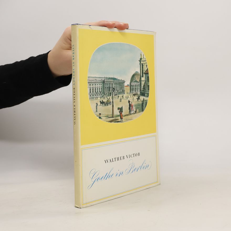 Walther Victor Goethe in Berlin