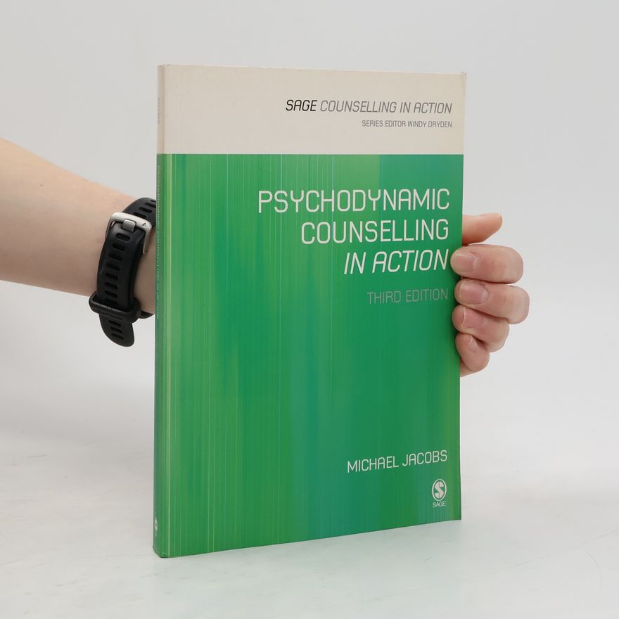 Michael Jacobs Psychodynamic Counselling in Action