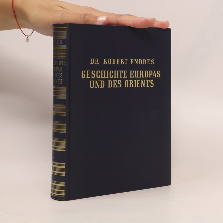 Robert Endres Geschichte Europas und des Orients 3