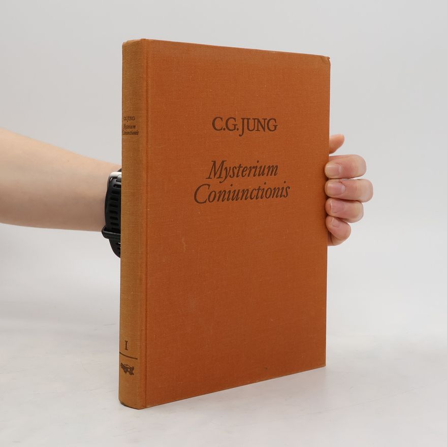 Carl Gustav Jung Mysterium Coniunctionis I